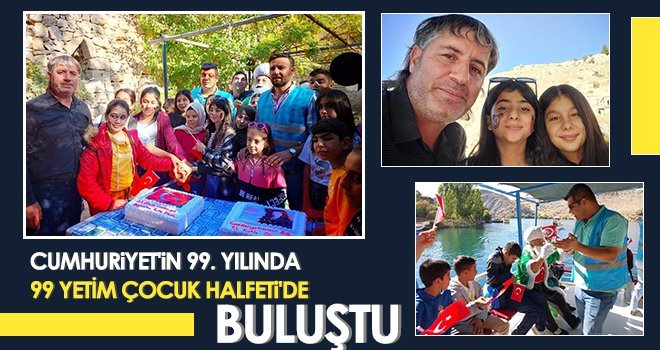 Cumhuriyet'in 99. yılında 99 yetim çocuk Halfeti'de buluştu